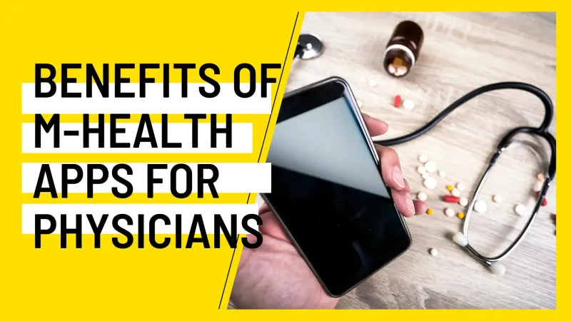 Benefits of m-Health apps for physicians